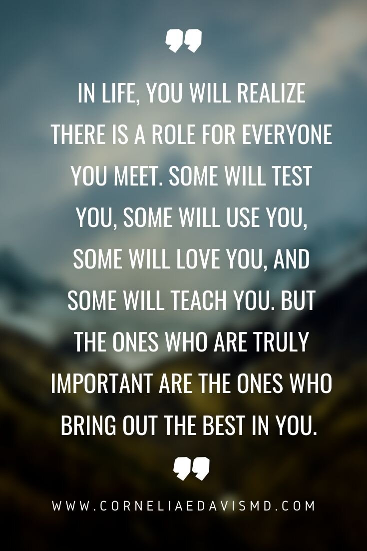 Each has a part to play in shaping your life history. Value all and appreciate them. Have a great week ahead!